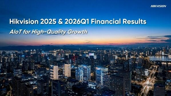 [PRNewswire] 하이크비전, 2025년 연간 및 2026년 1분기 재무 결과 발표